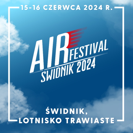 IV Świdnik Air Festival 15-16 czerwca 2024